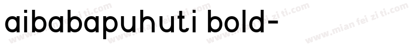 aibabapuhuti bold字体转换